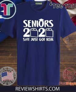 Adult Seniors 2020 Funny Graduation Shit Just Got Real T-Shirt Sweatshirt Hoodie