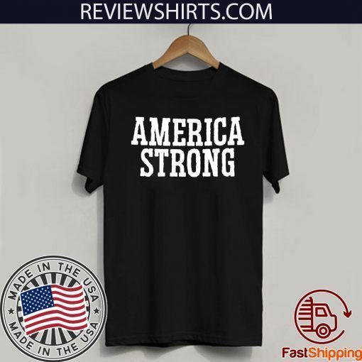 America Strong Unisex T-Shirt