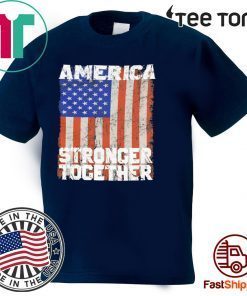 America Stronger Together USA FLAG For T-Shirt