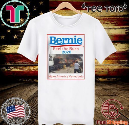 BERNIE FEEL THE BERN 2020 MAKE AMERICA VENEZUELA OFFICIAL T-SHIRT