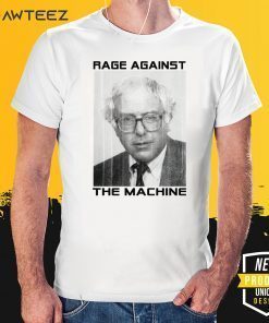 BERNIE SANDERS RAGE AGAINST THE MACHINE 2020 T-SHIRT