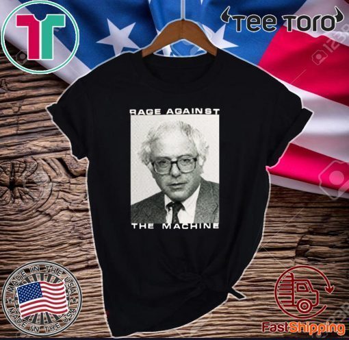 BERNIE SANDERS RAGE AGAINST THE MACHINE OFFICIAL T-SHIRT