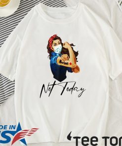 NURSE STRONG 2020 TATTOOS NURSE NOT TODAY COVID-19 T-SHIRT