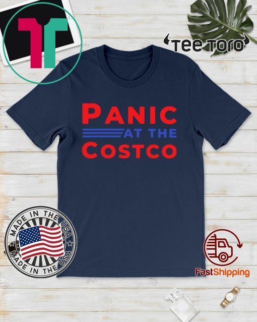 PANIC AT THE COSTCO T-SHIRTS