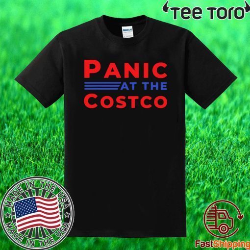 PANIC AT THE COSTCO T-SHIRTS