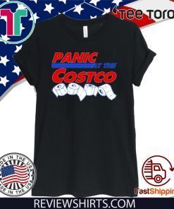 Panic At The Costco Toilet Paper Coronavirus Shirt T-Shirt