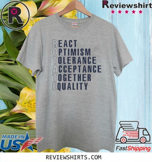 Rotate react optimism tolerance acceptance together equality Official T-Shirt