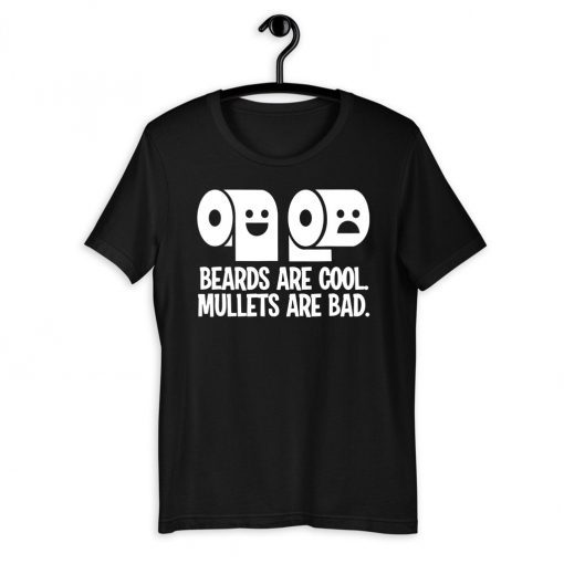 Beards are Cool Mullets are Bad Toilet Paper Official T-Shirt