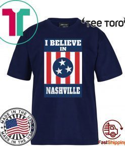 I Believe In Nashville Shirts - Stand With Nashville