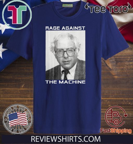 Bernie Rage Against The Machine tee shirts