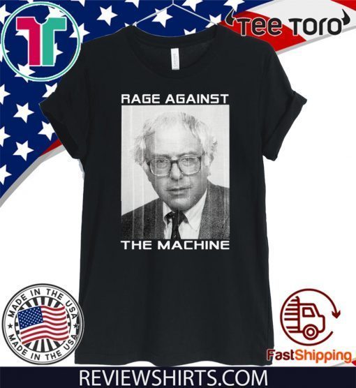 Bernie Rage Against The Machine tee shirts