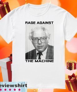 Bernie Rage Against The Machine 2020 T-Shirt