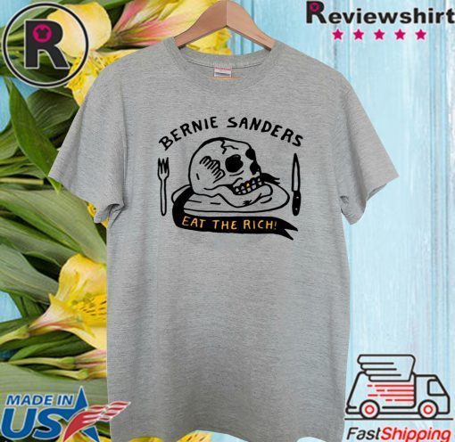 Bernie Sanders Eat The Rich Official T-Shirt