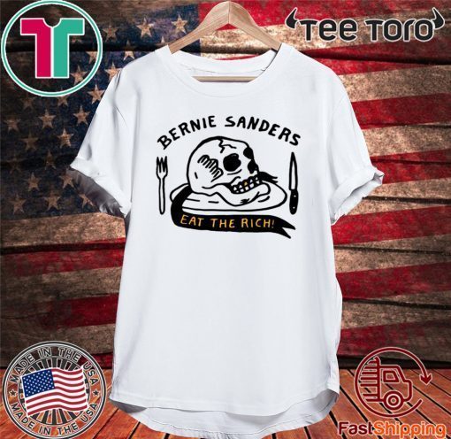 Bernie Sanders Eat The Rich Official T-Shirt