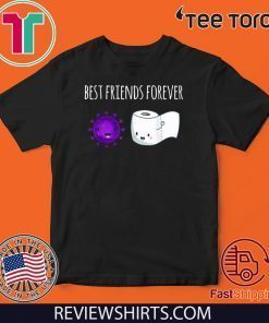 Best Friends Forever Funny Toilet Paper with Flu Official T-Shirt