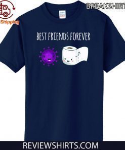 Best Friends Forever Funny Toilet Paper with Flu Official T-Shirt