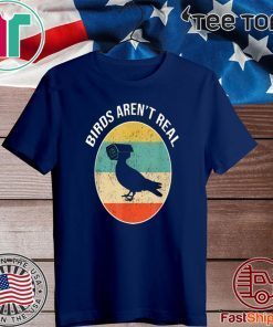 Birds Arent Real Vintage 2020 T-Shirt