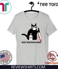 Black Cat Wash your damn hand Shirt T-Shirt