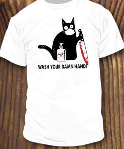 Black Cat Wash your damn hand Shirt T-Shirt