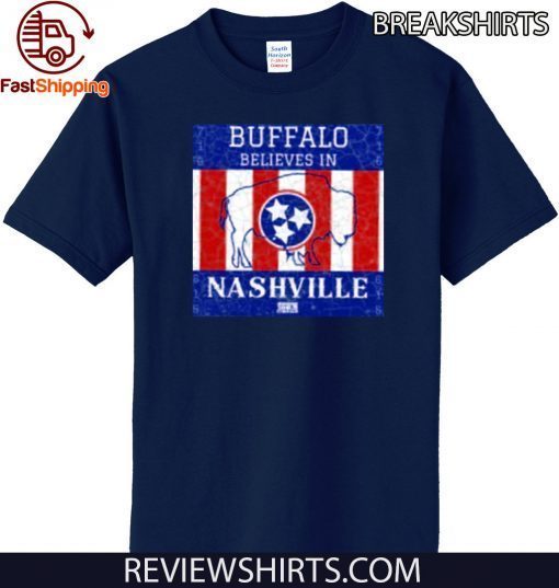 Buffalo Believes In Nashville For T-Shirt