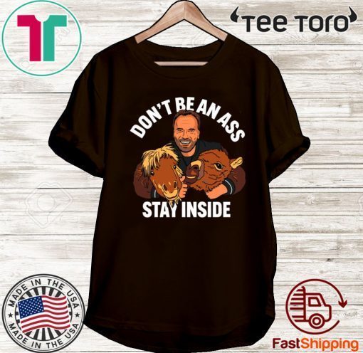 Official Arnold Schwarzenegger Stay Inside T-Shirt