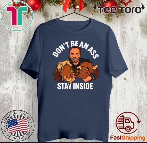 Official Arnold Schwarzenegger Stay Inside T-Shirt