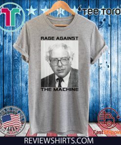 Bernie Sanders Shirt - Rage Against the Machine Tee Shirt