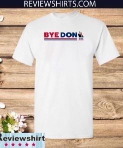 ByeDon Joe Biden For President 2020 Political Official T-Shirt