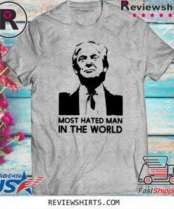 Donald Trump Is hated man in the world Official T-Shirt