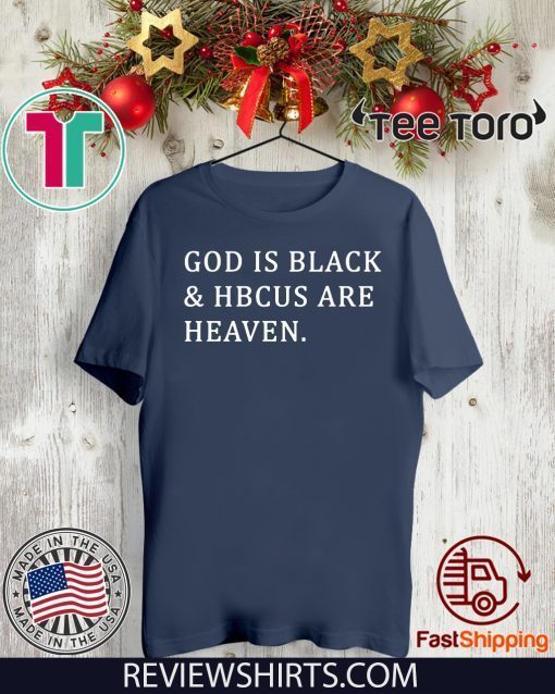 God is black and HBCUS are heaven Unisex T-Shirt