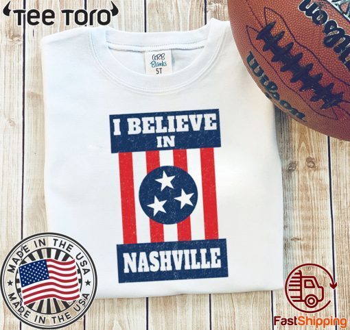 I Believe in Nashville Tornado 2020 T-Shirt