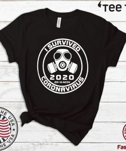 I Survived Coronavirus 2020 2019-NCOV Tee Shirts