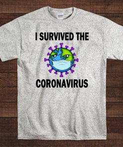 I survived The Coronavirus T-Shirt