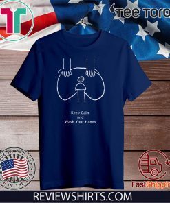 Official Keep Calm And Wash Your Hands T-Shirt