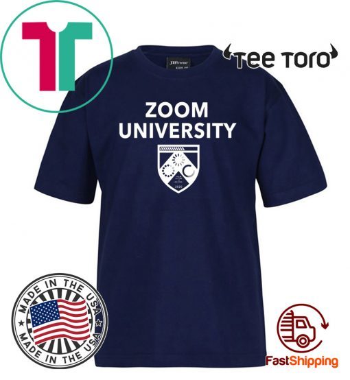 Zoom University Shirt T-Shirt