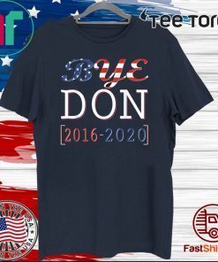 ByBye Don 2016 - 2020 Tee Shirte Don 2016 - 2020 Tee Shirt