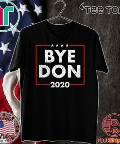 Bye Don Anti Trump 2020 Joe Biden Official T-Shirt