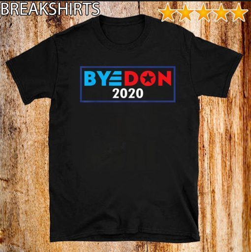 Bye Don 2020 T-Shirt