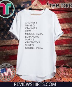 Cagney’s Mr BBQ Krankies K&W Mission Pizza El Rancho Mary’s Vincenzo’s Duke’s Golden India 2020 T-Shirt