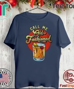 Call Me Old Fashioned Gift T-Shirt