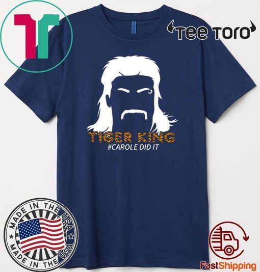 Carole Did It 2020 Tiger King T-Shirt