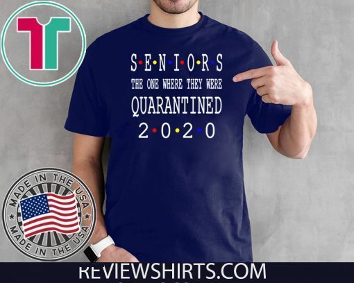 Class Of 2020 Graduation Senior Funny Quarantine - Senior 2020 Shit Getting Real Official T-Shirt