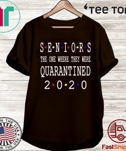 Class Of 2020 Graduation Senior Funny Quarantine Unisex T-Shirt - Senior 2020 Shit Getting Real