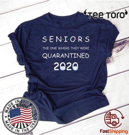 Class Of 2020 Graduation Senior Quarantine Funny T-Shirt