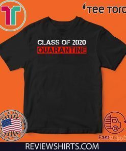 Class Of 2020 Quarantined Official T-Shirt