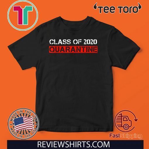 Class Of 2020 Quarantined Official T-Shirt