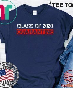 Class Of 2020 Quarantined Official T-Shirt