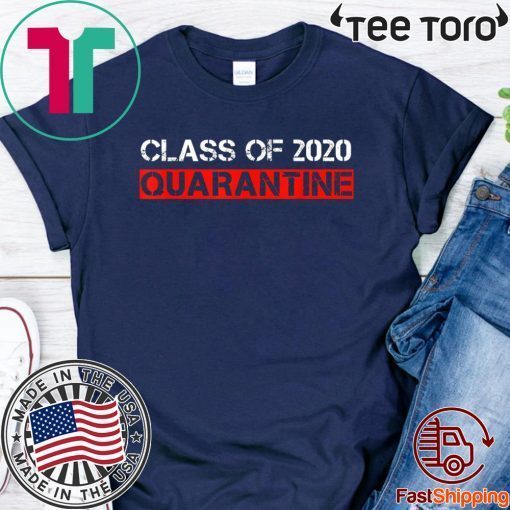 Class Of 2020 Quarantined Official T-Shirt