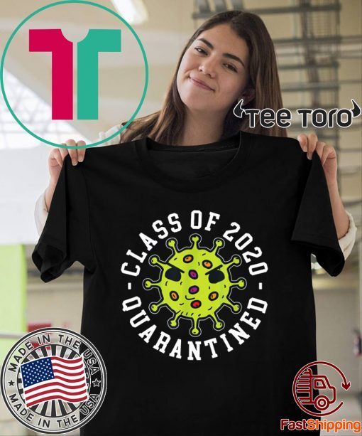 Class Of 2020 Quarantined Tee Shirt - Survived Flu No Virus