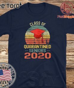 Class of 2020 Quarantined Seniors For T-Shirt